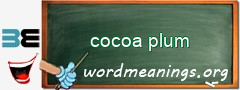 WordMeaning blackboard for cocoa plum